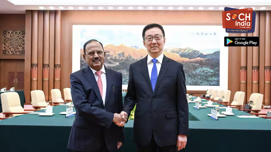India, China seek stronger border peace, closer ties as Doval meets Vice President Han
